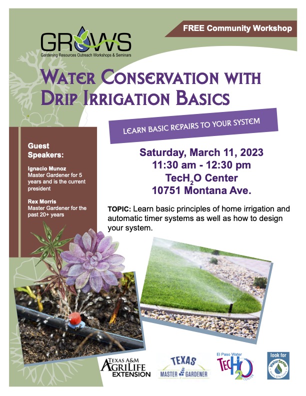 Flyer for the March 11 workshop on drip irrigation basics. Learn basic principles of home irrigation and automatic timer systems as well as how to design your system.