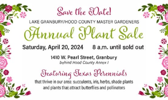 Annual Plant Sale April 20, 2024 - 8:00 AM until sold out - 1410 W. Pearl Street, Granbury